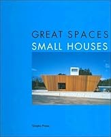 Great Spaces, Small Houses 1584231920 Book Cover