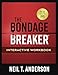 The Bondage Breaker Interactive Workbook (The Bondage Breaker Series)