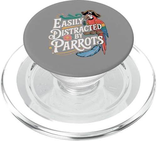Easily Distracted by Parrots Funny Parrots Lovers Jokes Men PopSockets PopGrip pour MagSafe