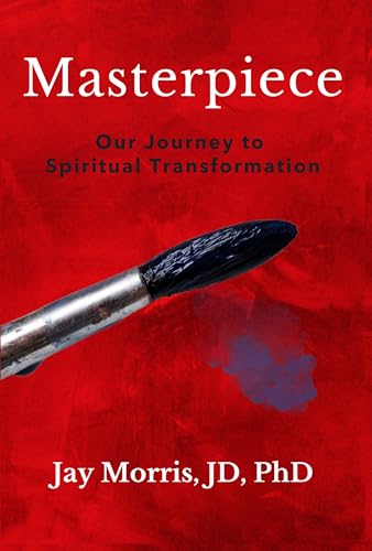 Masterpiece: Our Journey to Spiritual Transformation