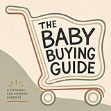 The Baby Buying Guide