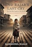 Hind Rajab Last Cry :The Girl Who Spoke to the World: Hind Rajab and the Silence of the World