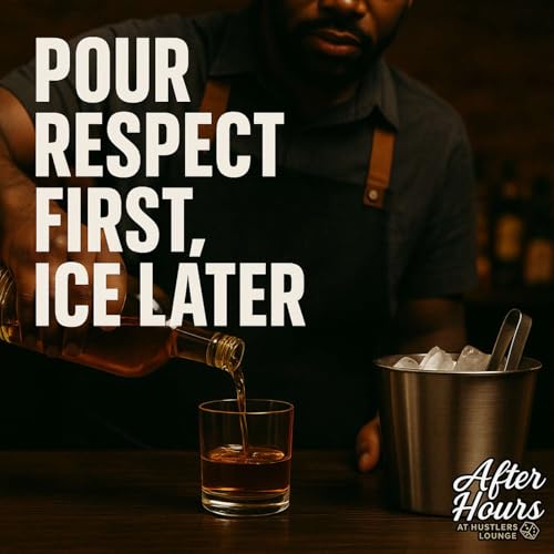 『Pour Respect First, Ice Later: The Glass Don’t Stand Without Respect at the Bottom』のカバーアート