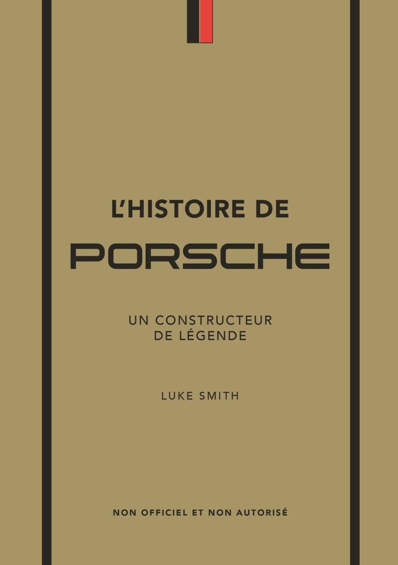 L'Histoire de Porsche - Un constructeur de légende