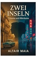 Zwei Inseln: Träume und Albträume B0G2QVN822 Book Cover