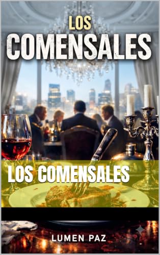 LOS COMENSALES (Spanish Edition)