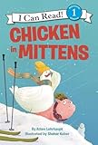 Chicken in Mittens (I Can Read Level 1)