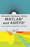 Acoustic Analyses Using Matlab® and Ansys®