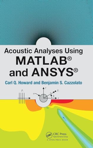 Acoustic Analyses Using Matlab® and Ansys®