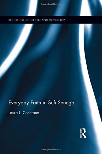Everyday Faith in Sufi Senegal
