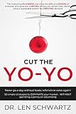 Cut the Yo-Yo: Never Go a Day Without Leads, Referrals or Sales Again! 52 Simple Strategies to DOMINATE Your Market  Without Spending a Penny on Advertising