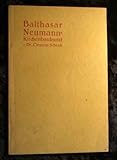 Die Kirchenbaukunst Balthasar Neumann's mit einleitenden Betrachtungen über den gesamten Kirchenbau des süddeutschen Barocks und Rokokos. - Clemens Schenk 