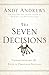 The Seven Decisions: Understanding the Keys to Personal Success