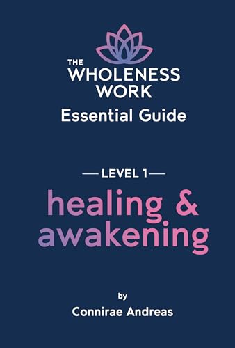 The Wholeness Work Essential Guide