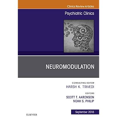 Neuromodulation, An Issue of Psychiatric Clinics of North America
