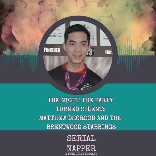 The Night the Party Turned Silent: Matthew Degrood and the Brentwood Stabbings