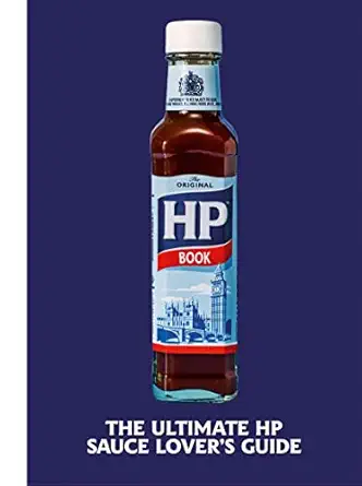 The Heinz HP Sauce Book: The Ultimate Brown Sauce Lover’s Guide-Wow! eBook