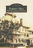 Forest Hill: The Rockefeller Estate (OH) (Images of America)