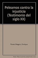 Peleamos contra la injusticia (Testimonio del siglo XX) 9685900698 Book Cover