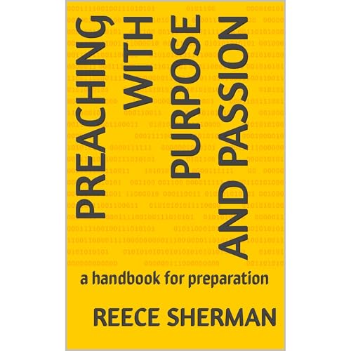 Preaching with Purpose and Passion by Reece Sherman episode artwork