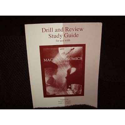 Drill and Review Study Guide for Use with Macroeconomics