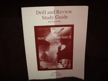Drill and Review Study Guide to accompany Macroeconomics