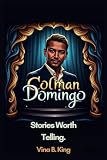 COLMAN DOMINGO: Stories Worth Telling.