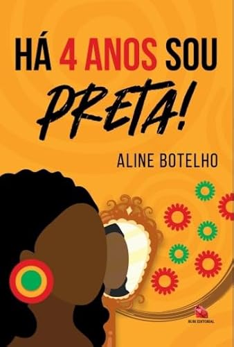 Há 4 anos sou preta!