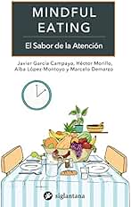 Mindful eating: El sabor de la atención (Mindfulness, meditación, budismo, yoga y otras tradiciones contemplativas)