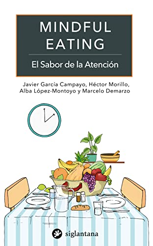 Mindful eating: El sabor de la atención (Mindfulness, meditación, budismo, yoga y otras tradiciones contemplativas)