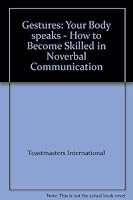 Gestures: Your Body speaks - How to Become Skilled in Noverbal Communication B004HV94FA Book Cover