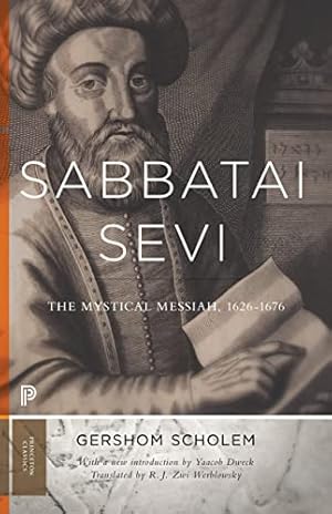 Sabbatai Ṣevi: The Mystical Messiah, 1626–1676 (Bollingen Series)