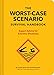 The Worst-Case Scenario Survival Handbook: Expert Advice for Extreme Situations