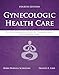 Gynecologic Health Care: With an Introduction to Prenatal and Postpartum Care: With an Introduction to Prenatal and Postpartum Care