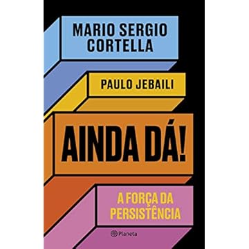 Capa do livro Ainda dá!: A força da persistência