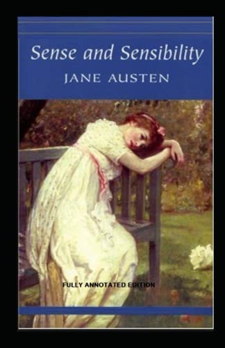 Sense and Sensibility (Fully Annotated Edition)