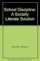 School Discipline: A Socially Literate Solution 0070011273 Book Cover