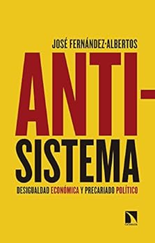 Paperback Antisistema: Desigualdad económica y precariado político [Spanish] Book