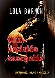 Una decisión razonable. Novela erótica en español: Relatos eróticos en español (Matrimonio, hijos y miedo nº 3)