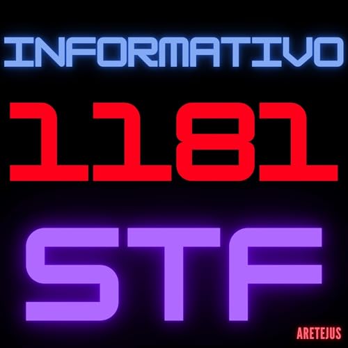 Informativo STF 1181 em Audiobook 🎧📚 Podcast Por capa
