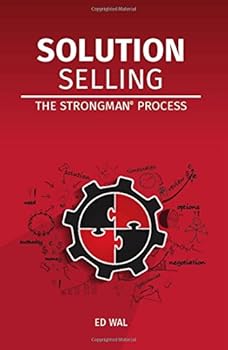 Paperback Solution Selling: The Strongman(c) Process 2016 Book