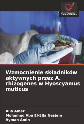 Wzmocnienie składników aktywnych przez A. rhizogenes w Hyoscyamus muticus: DE