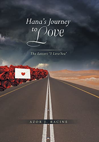 Hana's Journey to Love: The Letters: I Love You