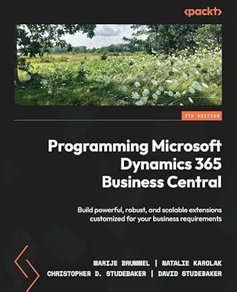 Programming Microsoft Dynamics 365 Business Central: Build powerful, robust, and scalable extensions customized for your business requirements 7th Edition book cover