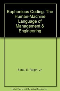 Hardcover Euphonious coding;: The human-machine language of management & engineering, Book