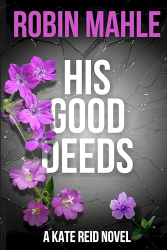 His Good Deeds (Kate Reid FBI Thrillers)