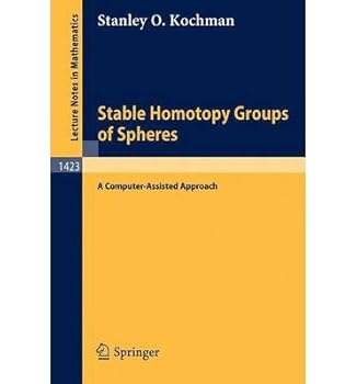 Paperback Stable Homotopy Groups of Spheres: A Computer Assisted Approach (Lecture Notes in Mathematics) Book