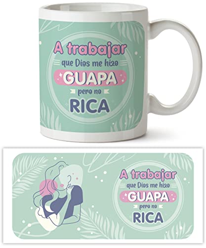 Taza Original, 350ml - A trabajar que Dios me hizo Guapa pero no Rica - Taza Graciosa con frases de humor, Idea de… - Imagen 3