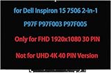 15.6' LCD Replacement for Dell Inspiron 15 7506 2-in-1 P97F P97F003 P97F005 Touch Screen Digitizer LED Display Assembly with Bezel FHD (30pin Connector)