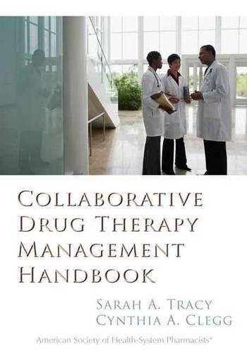 Collaborative Drug Therapy Management Handbook: 9781585281602: Medicine ...